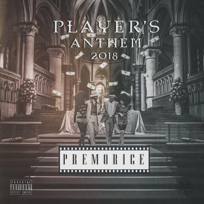 Player's Anthem 2018 By Premo Rice's cover