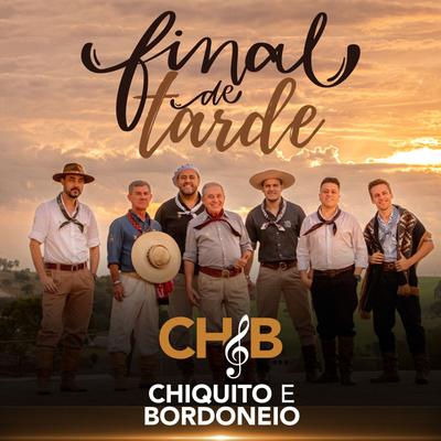 Final de Tarde By Chiquito e Bordoneio's cover