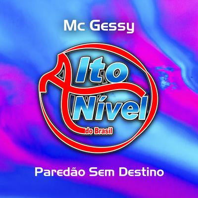 Paredão Sem Destino By MC Gessy's cover