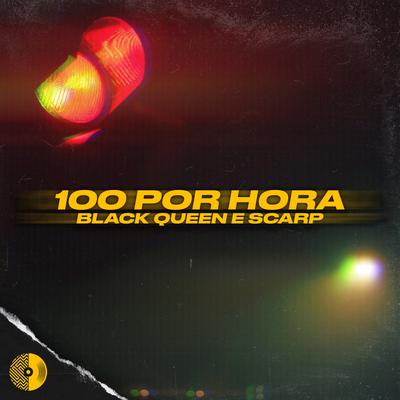 100 Por Hora By Black Queen, Scarp's cover