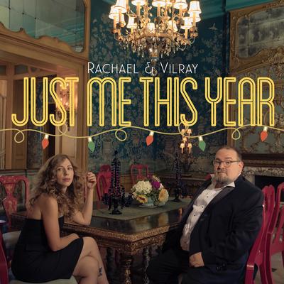 Just Me This Year By Rachael & Vilray's cover