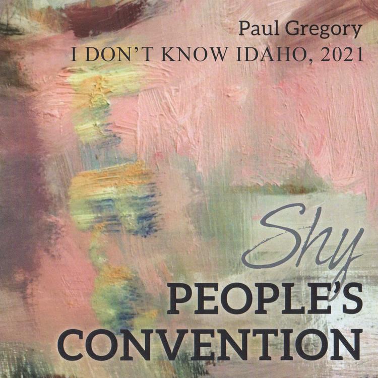 Paul Gregory's Shy People's Convention's avatar image