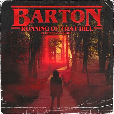 Running Up That Hill (a deal with god) By Barton's cover