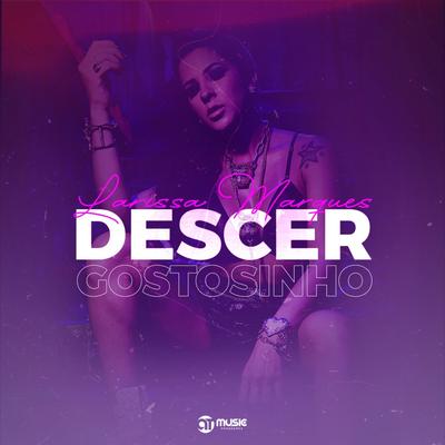 Descer Gostosinho By Larissa Marques's cover