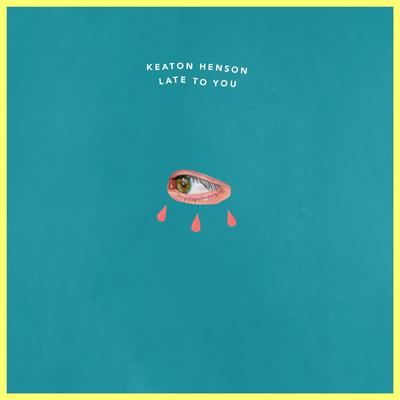 Late To You By Keaton Henson's cover