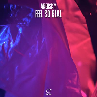 Feel So Real By Arensky's cover