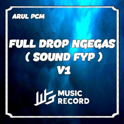 FULL DROP NGEGASS V3 (feat. IJUL WG) By ARUL PCM, IJUL WG's cover