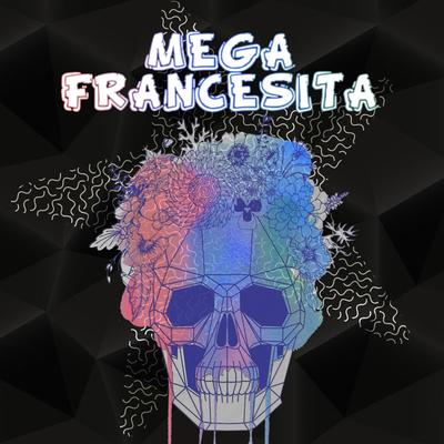 Mega Francesita By El Jarra's cover