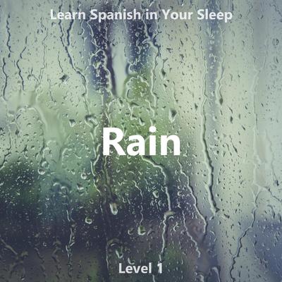 Learn Spanish in Your Sleep: Rain (Level 1)'s cover