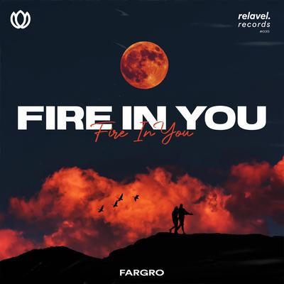 Fire in You By Fargro's cover
