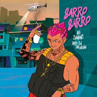 Sarro Sarro By Mc Danone, DJ TAK VADIÃO's cover