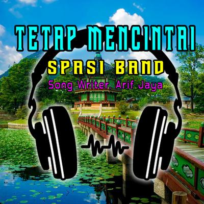TETAP MENCINTAI By Spasi Band's cover
