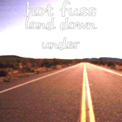 Land Down Under By Hot Fuss's cover
