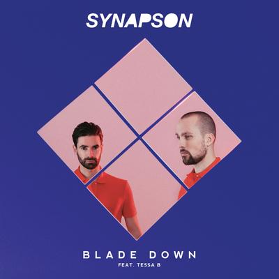 Blade Down (feat. Tessa B) By Synapson, El D. & Tessa B.'s cover