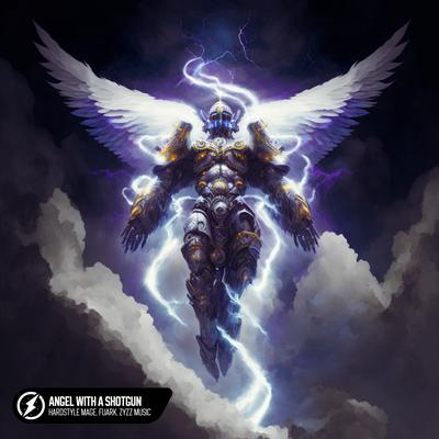 Angel With A Shotgun (Hardstyle) By HARDSTYLE MAGE, Fuark, Zyzz Music's cover