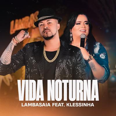 Vida Noturna By Lambasaia, Klessinha's cover