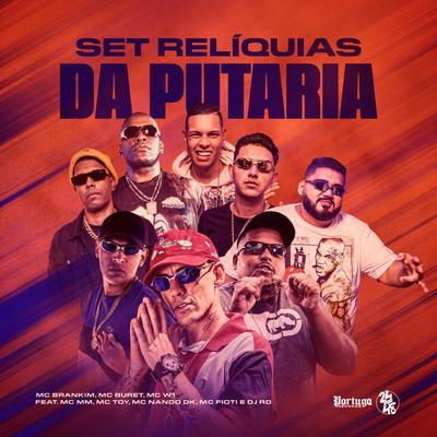 Set Relíquias da Putaria By MC MM, MC Brankim, Mc Buret, MC W1, Mc Toy, MC Nando DK, MC Fioti, DJ RD's cover