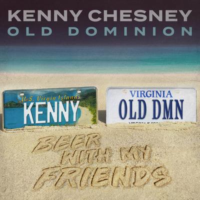 Beer With My Friends By Kenny Chesney, Old Dominion's cover