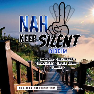 Nah Keep Silent Riddim's cover