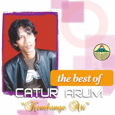 The Best of Album Kembang Ati Catur Arum's cover