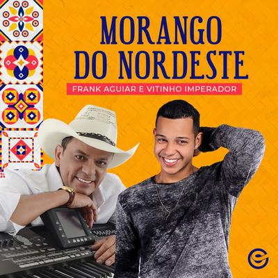 Morango do Nordeste By Vitinho Imperador, Frank Aguiar's cover