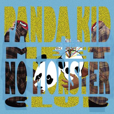 Panda Kid Meet No Monster Club's cover