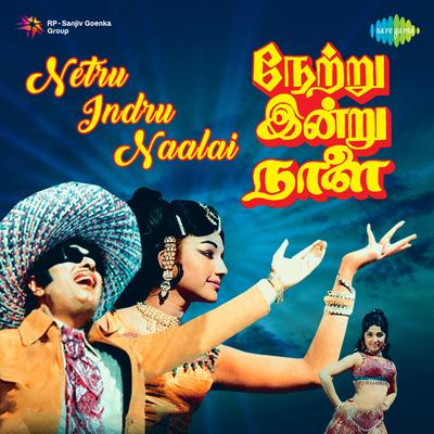 Netru Indru Naalai's cover