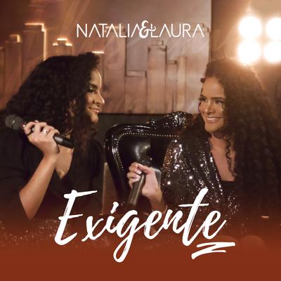 Exigente By Natália & Laura's cover