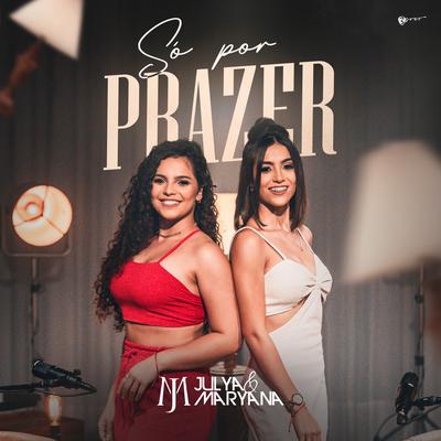 Só por Prazer By Julya e Maryana's cover