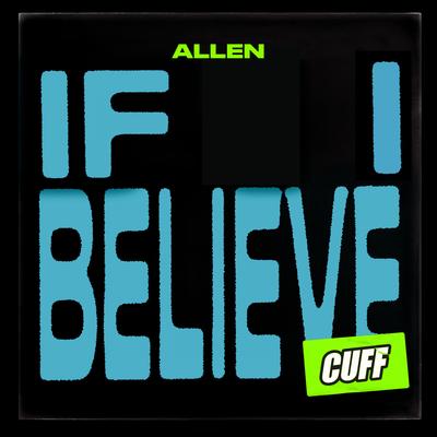 If I Believe By Allen's cover