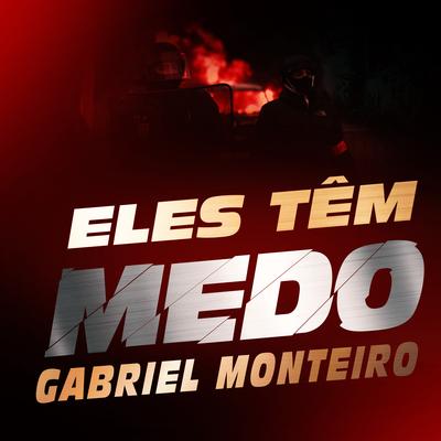 Eles Tem Medo Gabriel Monteiro By JC Rap's cover
