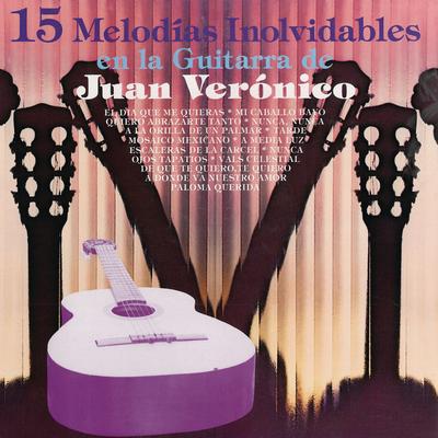 15 Melodías Inolvidables en la Guitarra de Juan Verónico's cover