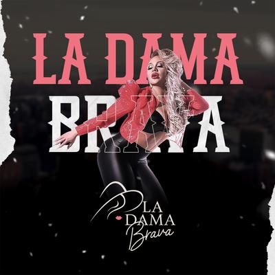 La Dama Brava By La Dama Brava's cover