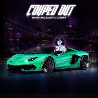 Couped Out (feat. Fivio Foreign) By Famous Dex, Fivio Foreign's cover