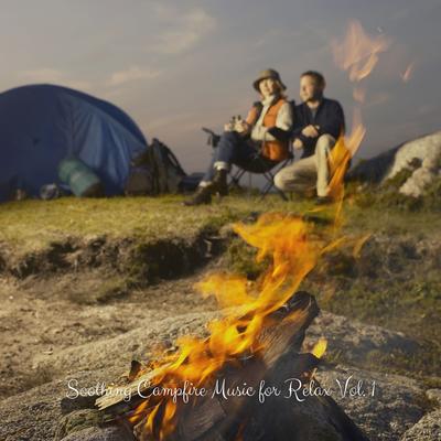 Soothing Campfire Music for Relax Vol. 1's cover