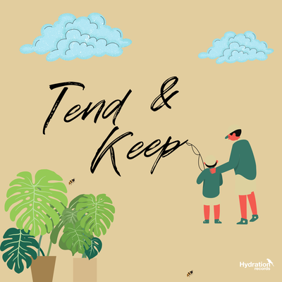 Tend & Keep By Just Derrick's cover
