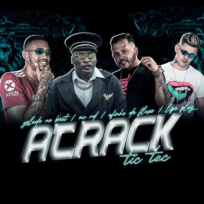 Atrack Tic Tac By Afinho do Fluxo, Gelado No Beat, Lipe Play, Mc RD's cover