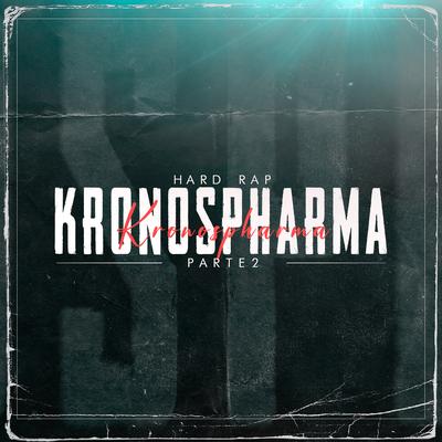 Kronospharma, Pt. 2 By hard rap motivacional's cover