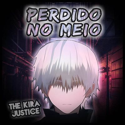 Perdido no Meio (Remake 2023) By The Kira Justice's cover