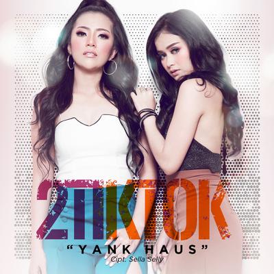 Yank Haus By 2TikTok's cover