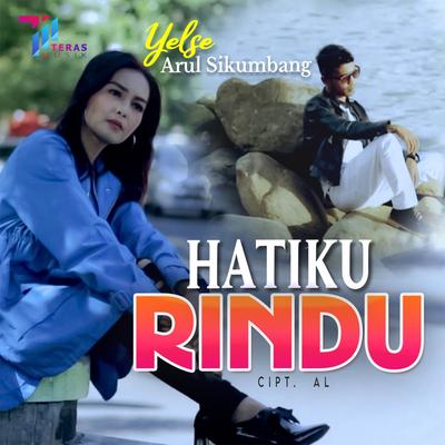 Hatiku Rindu By Yelse, Arul Sikumbang's cover
