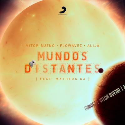 Mundos Distantes (feat. Matheus Sá) By Vitor Bueno, Flowavez, Alija, Matheus Sá's cover