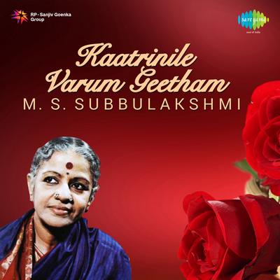 Kaatrinile Varum Geetham - M.S. Subbulakshmi's cover