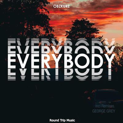 Everybody (George Grey Remix) By Obzkure, George Grey's cover