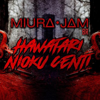 Hawatari Nioku Centi (Chainsaw Man) By Miura Jam BR's cover