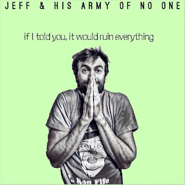 Jeff and His Army of No One's avatar image