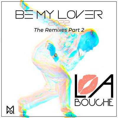 Be My Lover: The Remixes, Pt. 2's cover