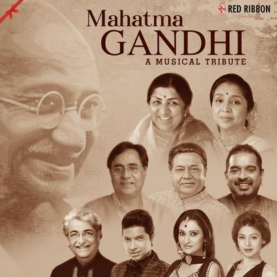 Mahatma Gandhi - A Musical Tribute's cover