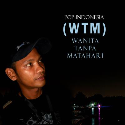 Wanita Tanpa Matahari (WTM)'s cover