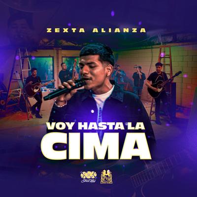 Voy Hasta La Cima (Vickz Kickz) By Zexta Alianza's cover